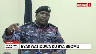 Agataliikonfuufu EYAKWATIDDWA OLW’OKUTEGA BBOMU ALONKOMYE BANNE POLIISI EBAYIGGA [upl. by Flora]