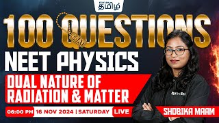 🔥100 GOAT Questions🔥Dual Nature Of Radiation amp Matter Physics  Shobika maam  Xylem NEET Tamil [upl. by Hola]