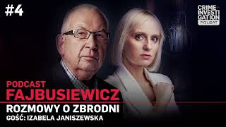 Izabela Janiszewska  FAJBUSIEWICZ ROZMOWY O ZBRODNI 3  podcast [upl. by Letsyrc687]