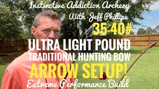 Ultra Light Poundage Traditional Hunting Bow Arrow Setup 3540 [upl. by Jelsma]