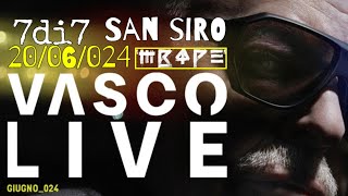 VASCO LIVE 024 San Siro 7di7  200624 [upl. by Enimasaj]