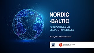 NORDIC BALTIC PERSPECTIVES ON GEOPOLITICAL ISSUES [upl. by Westley544]