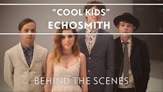 Echosmith  Cool Kids Behind The Scenes EXTRAS [upl. by Groves528]