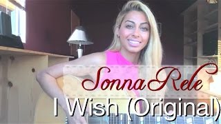 Sonna Rele  I Wish Original Song [upl. by Acisej]