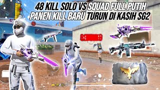 48 KILL SOLO VS SQUAD FULL PUTIH  BARU TURUN DI KASIH SG2 AUTO PANEN KILL RATAIN SETENGAH SERVER🔥 [upl. by Eniamert]