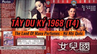 TÂY DU KÝ 1968 MẪU NHI QUỐC TẬP 4 [upl. by Pavlish]