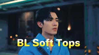 BL Soft Tops 😋 🧁🍰 🍦 💋 😘 bl softboy thaibl blseries mydramalist bledit [upl. by Elegna440]