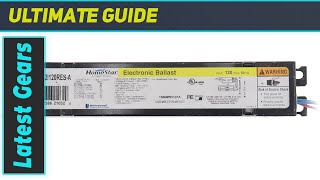 Universal B232I120RESA Electronic Fluorescent Ballast The Best Choice for T8 Lighting [upl. by Paola402]