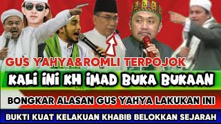 🔴 MAKIN TERPOJOK‼️TERBONGKAR ALASAN GUS YAHYA DAN ROMLI LAKUKAN INI‼️CERAMAH KH IMADUDDINbaalawi [upl. by Adahsar382]