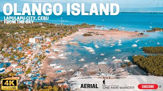 OLANGO ISLAND LAPULAPU CEBU FROM DRONE Aerial 4K HD  One Man Wander [upl. by Haraf]