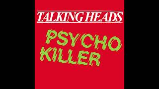 Talking Heads  Psycho Killer 2022 Digital Remastered [upl. by Yelyr]