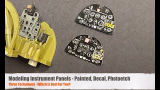 Modeling Cockpit Instrument Panels  Paint Decal or Photoetch  Which is Right For You [upl. by Derf]