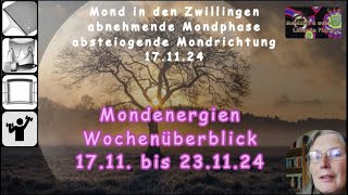 Mond Wochenüberblick der Energien vom 1711 bis 231124 [upl. by Karrie]