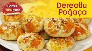 Dereotlu Poğaça – Sahurluk Tarifler [upl. by Aisela853]