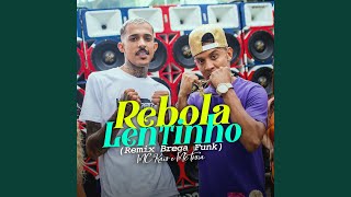 Rebola Lentinho Brega Funk Remix [upl. by Adnahsam]