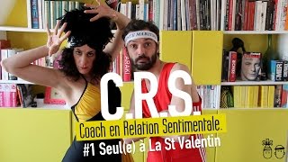 CRS 1 Seule pour la St Valentin [upl. by Weinert290]