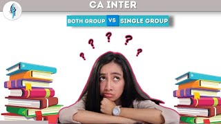 CA Inter Dilemma  Both groups or Single group New course May 2024  Nov 2024examscacscma [upl. by Jaela]