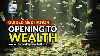 Guided Meditation  Opening To Wealth [upl. by Bohi]