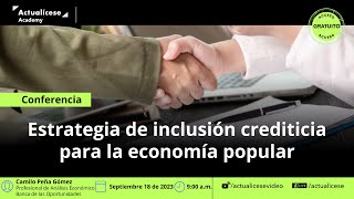 Estrategia de inclusión crediticia para la economía popular [upl. by Ecille622]