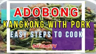 Adobong Kangkong With PORK  Easy Steps to Cook [upl. by Anida]