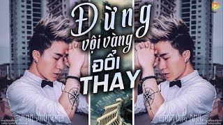 Đừng Vội Vàng Đổi Thay  Cao Tùng Anh Lyrics [upl. by Yremogtnom615]