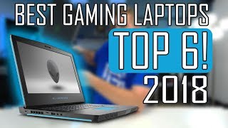 Top Best 6 Gaming Laptops 2018 [upl. by Nunciata538]