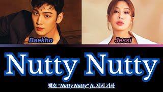 BAEKHO 백호  Nutty Nutty Feat Jessi 제시 Lyrics 가사 [upl. by Alegnaed977]