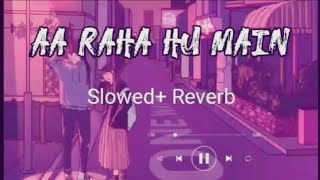 Zindagi Aa Raha Hoon Main Full Reverb amp Slowed Atif Aslam Tiger Shroff slowedreverb lovemashup [upl. by Lai]