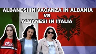 ALBANESI Quando vanno in vacanza in Albania vs quando vivono in Italia [upl. by Macdonell]