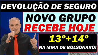 DEVOLUÇÃO DE SEGURO NOVO GRUPO RECEBE HOJE 13º14º NA MIRA DE BOLSONARO [upl. by Assert]