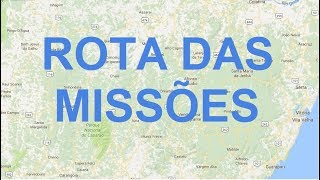 ROTA DAS MISSÕES [upl. by Gnet]