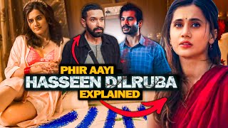 Phir Aayi Hasseen Dillruba Full Movie Explained in Hindi ⋮ Hasseen Dillruba 2 Explained [upl. by Ninel]