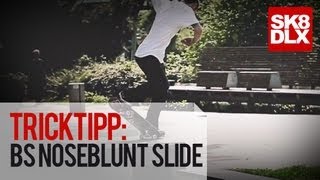 Skateboard Trick Tipp  How To BS Nosebluntslide mit Willow  skatedeluxe Skate Team [upl. by Ycinuq]