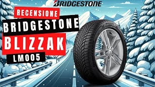 BRIDGESTONE Blizzak LM005 Recensione completa [upl. by Nnylyram]