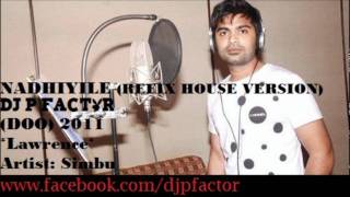 Nadhiyile  DJ P Factor  Fully Loaded House ReFix feat Simbu Doo  2011 [upl. by Bee]