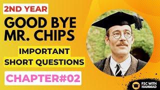 Good Bye Mr Chips Chapter02 Important Short Questions  2nd Year [upl. by Assyn]