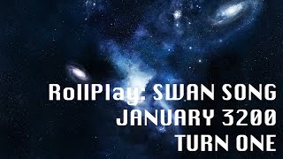 RollPlay Swan Song GM Prep Turn 1 [upl. by Swift]