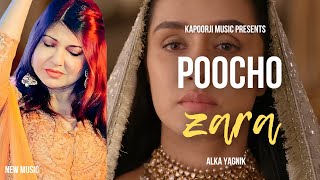 Poocho Zara Mujhe Kya Hua  Alka Yagnik  KapoorJI Music [upl. by Regan]