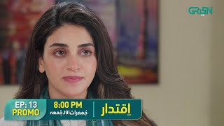 Iqtidar  Promo Episode 13  Thur  Fri 800PM  Anmol Baloch amp Ali Raza  Green TV [upl. by Mauceri791]