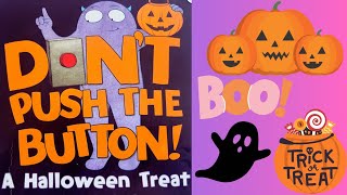 Dont Press that Button Read Along Book for Babies Toddlers Preschoolers and Kids  Halloween [upl. by Arihsan]