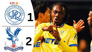 EZE 1 GOAL amp 1 Asist  QPR Vs Crystal Palace 12 Extended Highlight and goal in Carabao Cup 2024 HD [upl. by Cornwell]