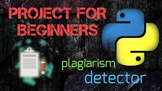 Plagiarism Detector  Project for Beginners In python [upl. by Jarlathus]