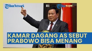 Kamar Dagang Amerika Bilang Prabowo Berpeluang Menang di Pilpres 2024 meski Diterpa Isu Miring [upl. by Adehsar]