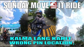 Sunday MOVE IT Ride kalma lang kahit wrong pin si CS  13 OCT 24 [upl. by Kenimod]