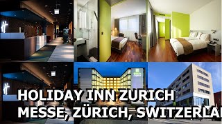 Holiday Inn Zurich Messe Zürich Switzerland [upl. by Agathy]