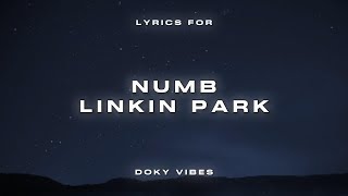 Linkin Park  Numb Lyrics [upl. by Eux]