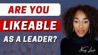 HOW To Be LIKEABLE As A LEADER Despite Your PERSONALITY TYPE [upl. by Ensoll]