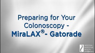 MiraLAX® – Gatorade Colonoscopy Prep [upl. by Zorana]