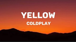 Coldplay  Yellow Lyrics DLyrics01 [upl. by Mcarthur]