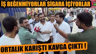 İş beğenmiyorlar sigara içiyorlar dedi olanlar oldu  ORTALIK KARIŞTI KAVGA ÇIKTI [upl. by Erinn328]